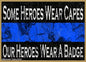 Some Heroes Wear Capes wood fridge magnets
