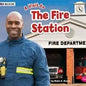 A Visit to The Fire Station