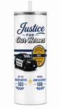 Justice for Our Heroes – 20 oz Skinny Tumbler